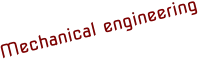 Mechanical engineering