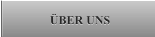 ÜBER UNS ÜBER UNS
