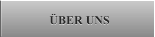 ÜBER UNS ÜBER UNS