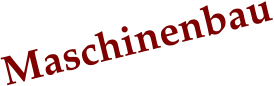 Maschinenbau