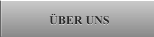 ÜBER UNS ÜBER UNS